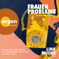 Frauenprobleme - 33 neue Nachrichten (Ungekürzte Lesung) - Lina Muzur - Hörbuch