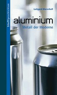 Aluminium - Luitgard Marschall - E-Book