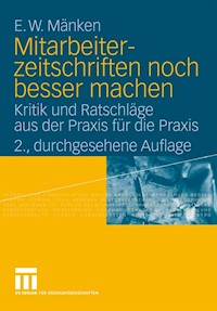 Mitarbeiterzeitschriften noch besser machen - E.W. Mänken - E-Book