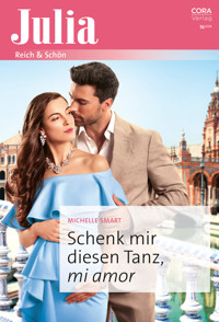Schenk mir diesen Tanz, mi amor - Michelle Smart - E-Book