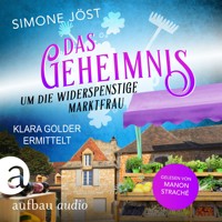 Das Geheimnis um die widerspenstige Marktfrau - Klara Golder ermittelt, Band 4 (Ungekürzt) - Simone Jöst - Hörbuch