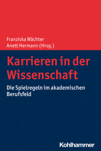 Karrieren in der Wissenschaft -  - E-Book