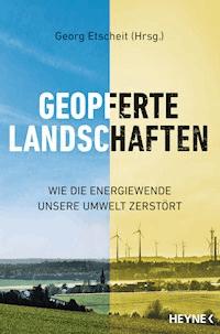 Geopferte Landschaften -  - E-Book