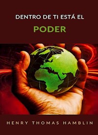 Dentro de ti está el poder (traducido) - Henry Thomas Hamblin - E-Book