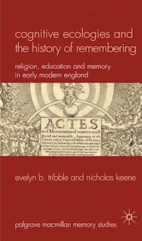 Cognitive Ecologies and the History of Remembering - E. Tribble - E-Book