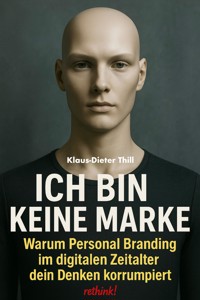 Ich bin keine Marke - Klaus-Dieter Thill - E-Book