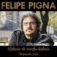 Historias de Nuestra Historia (Temporada 2020) - Felipe Pigna - Hörbuch