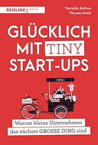 Glücklich mit Tiny Start-ups - Veronika Bellone - E-Book