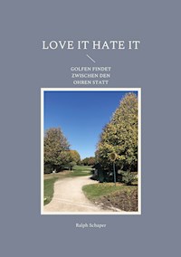 Love it Hate it - Ralph Schaper - E-Book