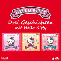 Drei Geschichten mit Hello Kitty - Sanrio - Hörbuch