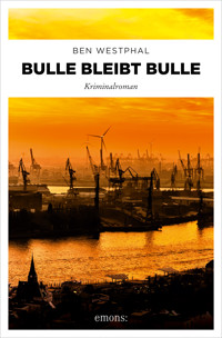 Bulle bleibt Bulle - Ben Westphal - E-Book