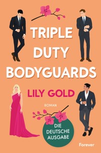 Triple Duty Bodyguards - Lily Gold - E-Book