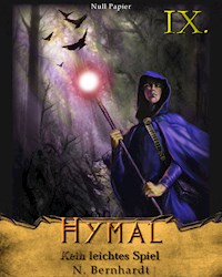 Der Hexer von Hymal, Buch IX: Kein leichtes Spiel - N. Bernhardt - E-Book