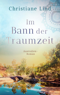 Im Bann der Traumzeit - Christiane Lind - E-Book