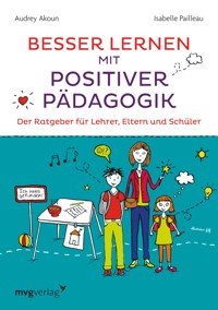 Besser lernen mit positiver Pädagogik - Audrey Akoun - E-Book