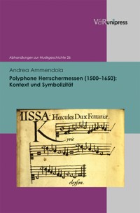 Polyphone Herrschermessen (1500–1650) - Andrea Ammendola - E-Book