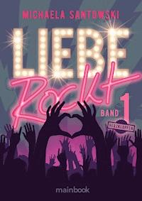Liebe rockt! Band 1: Herzklopfen - Michaela Santowski - E-Book