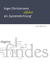 Inger Christensens 'alfabet' als Systemdichtung - Jens Wichter - E-Book