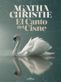 El canto del cisne - Agatha Christie - E-Book