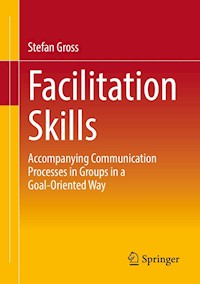 Facilitation Skills - Stefan Groß - E-Book