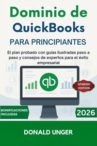 Dominio de QuickBooks para principiantes - Donald Unger - E-Book