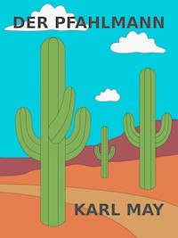 Der Pfahlmann - Karl May - E-Book
