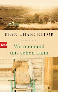 Wo niemand uns sehen kann - Bryn Chancellor - E-Book