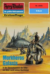 Perry Rhodan 2049: Morkheros Galaxis - Robert Feldhoff - E-Book
