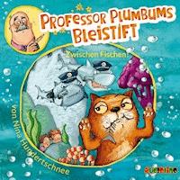 Professor Plumbums Bleistift (2) - Nina Hundertschnee - Hörbuch