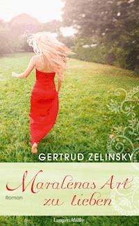 Maralenas Art zu lieben - Gertrud Zelinsky - E-Book