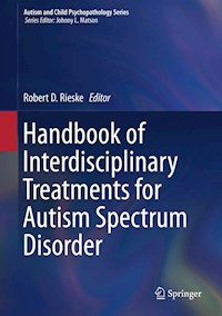 Handbook of Interdisciplinary Treatments for Autism Spectrum Disorder - - E-Book