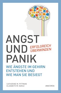 Angst und Panik erfolgreich überwinden - Catherine M. Pittman - E-Book