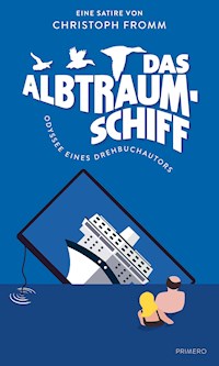 Das Albtraumschiff - Christoph Fromm - E-Book
