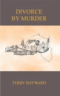 DIVORCE BY MURDER - A Book in the Jack Delaney Chronicles - Terry Hayward - E-Book