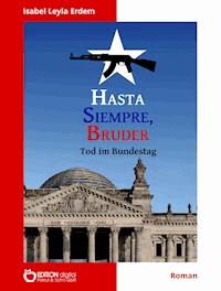 Hasta Siempre, Bruder - Isabel Leyla Erdem - E-Book