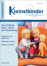 Das kindliche Spiel – Motor der Entwicklung - Julia Höke - E-Book