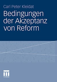 Bedingungen der Akzeptanz von Reform - Carl Peter Kleidat - E-Book