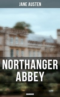 Northanger Abbey (Unabridged) - Jane Austen - E-Book