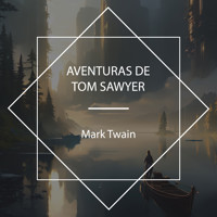 Aventuras de Tom Sawyer - Mark Twain - Hörbuch