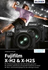 Fujifilm X-H2 und X-H2s - Friedemann Hinsche - E-Book