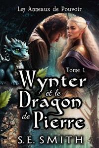Wynter et le Dragon de Pierre - S.E. Smith - E-Book