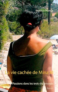 La vie cachée de Mina M - Béatrice Monge - E-Book