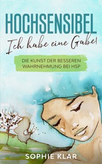 Hochsensibel - Sophie Klar - E-Book