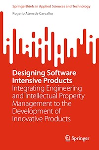 Designing Software Intensive Products - Rogerio Atem de Carvalho - E-Book