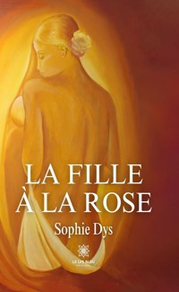 La fille à la rose - Sophie Dys - E-Book