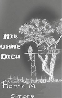 Nie ohne dich - Henrik M. Simons - E-Book