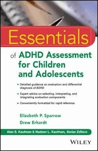 Essentials of ADHD Assessment for Children and Adolescents - Elizabeth P. Sparrow - E-Book