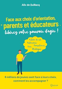 Face aux choix d'orientation - Alix de Quillacq - E-Book