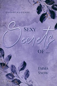 Sexy Secrets of ... (Gesamtausgabe) - Emma Snow - E-Book