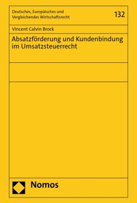 Absatzförderung und Kundenbindung im Umsatzsteuerrecht - Vincent Calvin Brock - E-Book